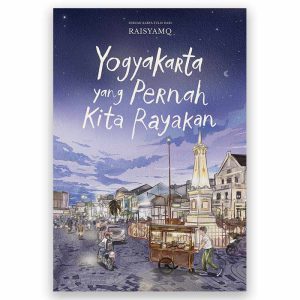Yogyakarta yang Pernah Kita Rayakan