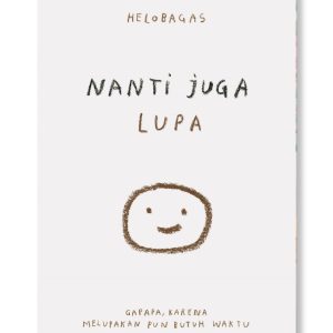 Nanti Juga Lupa